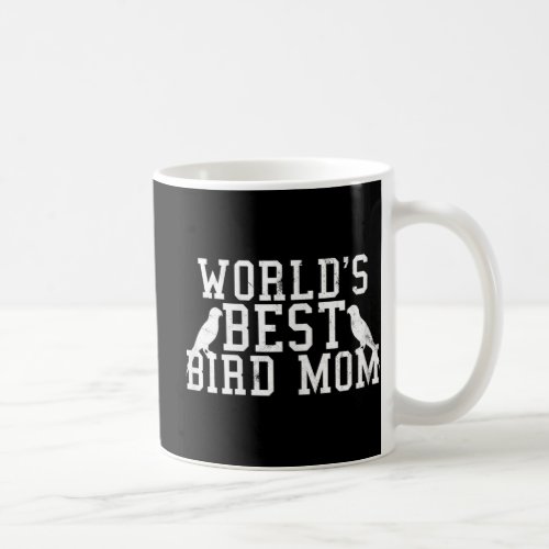 Bird Mom  _ Fun Bird Lover Parrot  Gift  Coffee Mug