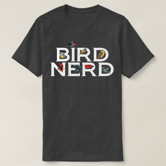 Bird Nerd Bird Enthusiast Loving Birds  T-Shirt (Design Front)