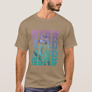 Bird Nerd Birds Lover funny T-Shirt
