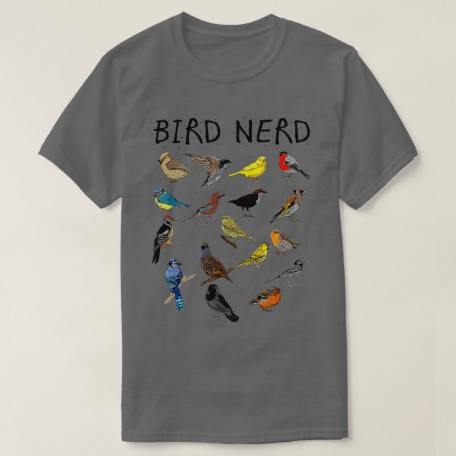 'Bird Nerd Different Kinds of Bird' Cute Bird Gift T-Shirt (Design Front)