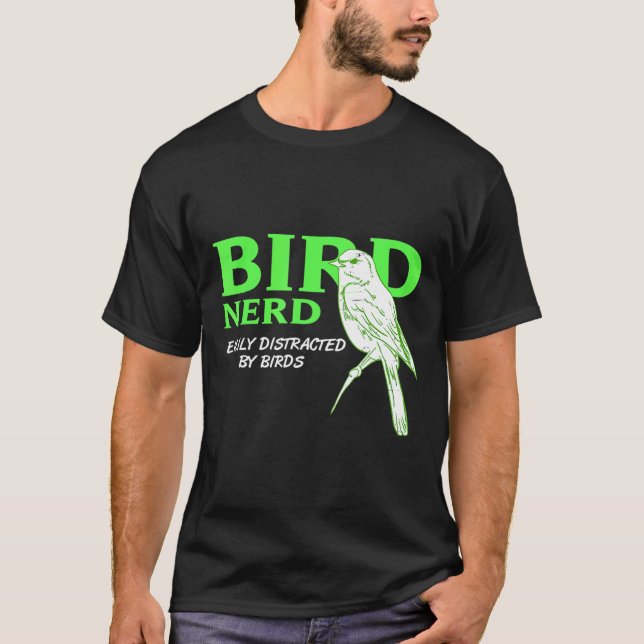 Bird Nerd Easily Distracted By Birds  Present T-Shirt (Front)