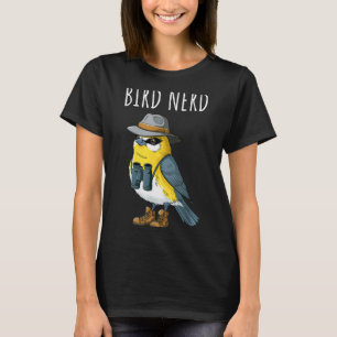 Bird Nerd Funny Bird Watching Birding Bird Lover W T-Shirt