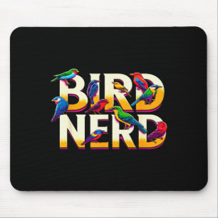Bird Nerd Funny Birdwatching Birdwatcher Bird Love Mouse Pad