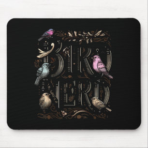 Bird Nerd Funny Birdwatching Birdwatcher Bird Love Mouse Pad