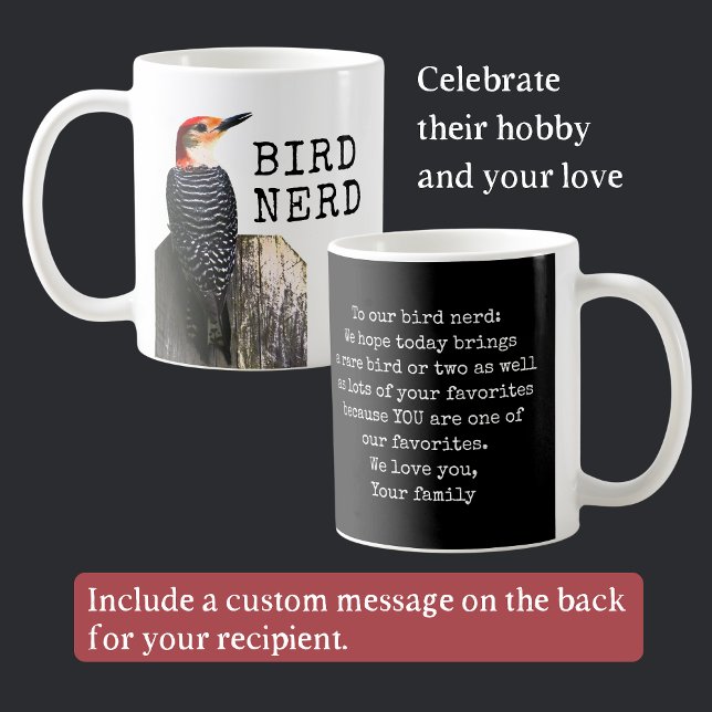 Bird Nerd Mug with Customizable Message (This custom Bird Nerd mug allows plenty of space on the back for a personal message for your gift.)
