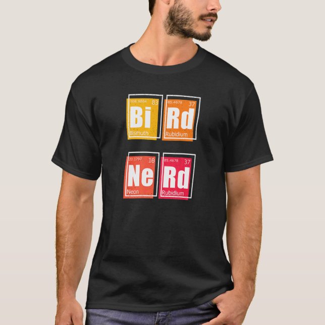 BIRD NERD Periodic Table of Elements Birding Watch T-Shirt (Front)