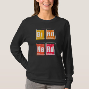 BIRD NERD Periodic Table of Elements Birding Watch T-Shirt