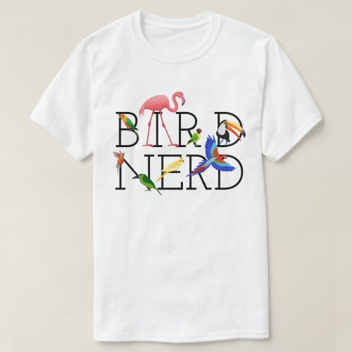 Bird Nerd Tropical Birds T_Shirt