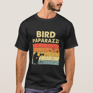 Bird Paparazzi Birding Photographer Birdwatching B T-Shirt