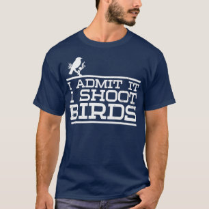 Bird Photographer   I Shoot Birds Gift  T-Shirt