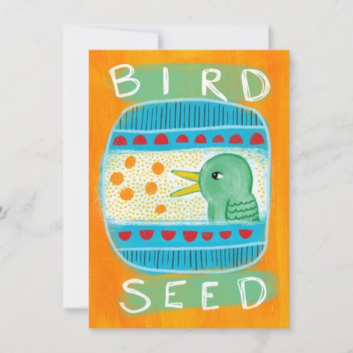Bird Seed Greeting Card _ Funny Bird