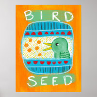 Bird Seed Poster Wall Art - Funny Bird