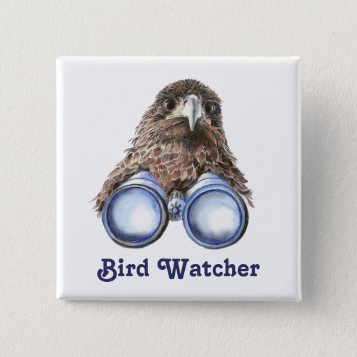 Bird Watcher Watching You Animal Humor watercolor Pinback Button