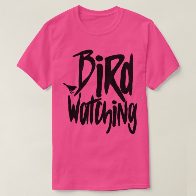 Bird Watching  15  T-Shirt (Design Front)