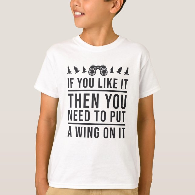 Bird Watching A Wing On It Funny Bird Watcher T-Shirt (Front)