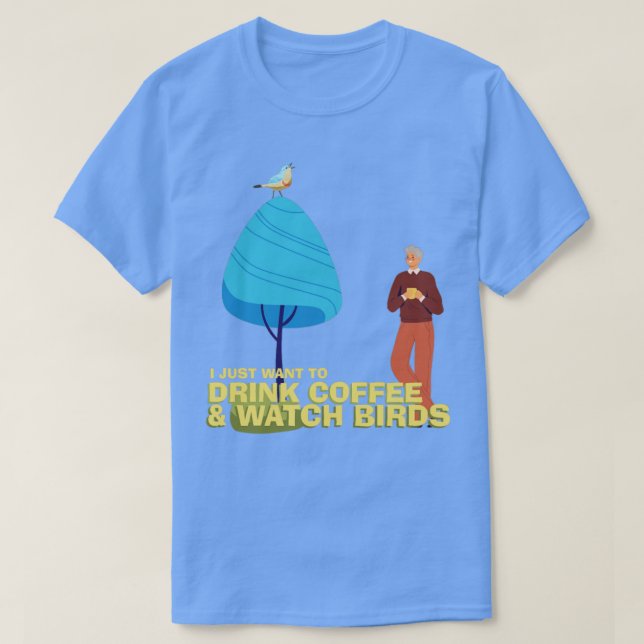 Bird Watching and Coffee  1  T-Shirt (Design Front)