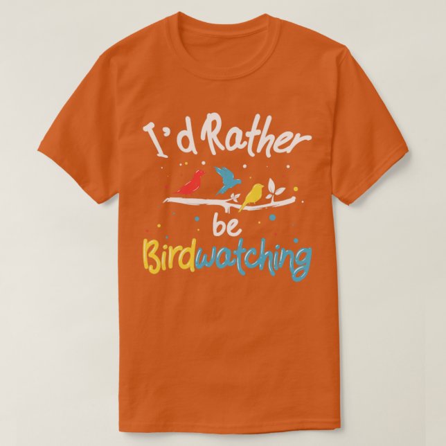 Bird Watching Bird Watcher Bird Nerd Birdkeeper  T-Shirt (Design Front)