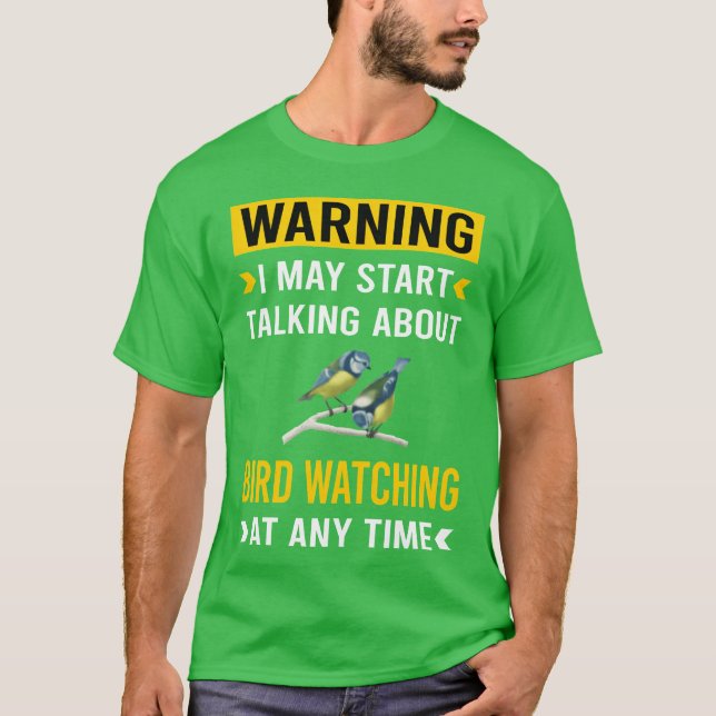 Bird Watching Birdwatching Birdwatcher Ornithology T-Shirt (Front)