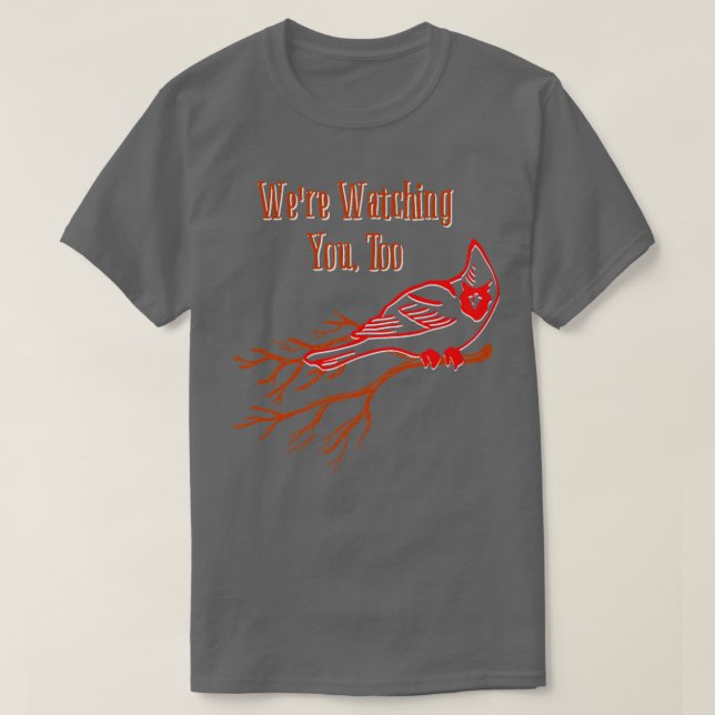 Bird Watching Cardinal Funny Birding Bird Lovers  T-Shirt (Design Front)