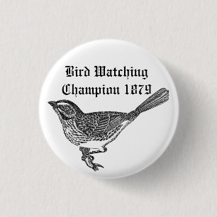 Bird Watching Champion 1879 Button