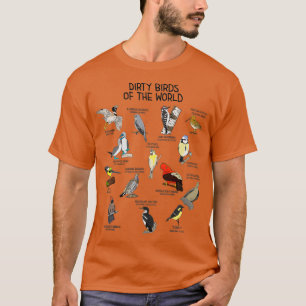 Bird Watching Dirty Birds Of The World Funny Birdi T-Shirt