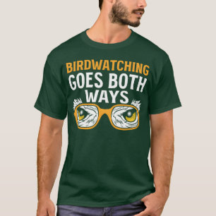 Bird Watching Goes Both Ways Ornithologist retro T-Shirt