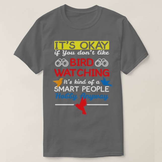 Bird Watching Hobby  T-Shirt (Design Front)
