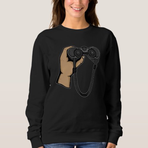 Bird Watching  Ornithologist Binoculars  Bird Watc Sweatshirt