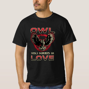 Bird Watching Owl You Need Is Love Bird Watcher T-Shirt