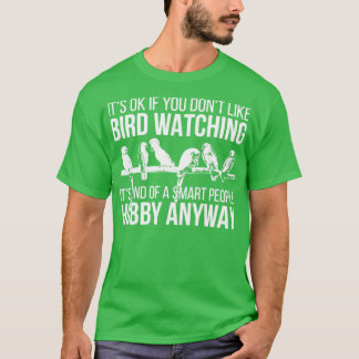 Bird Watching Pet Bird  T-Shirt