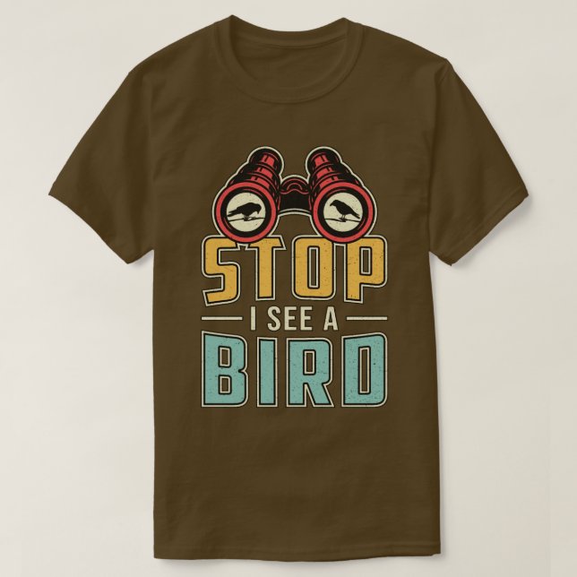 Bird Watching Retro Stop I Lake A Bird Watcher T-Shirt (Design Front)