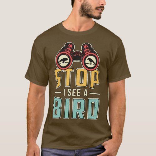 Bird Watching Retro Stop I Lake A Bird Watcher T_Shirt