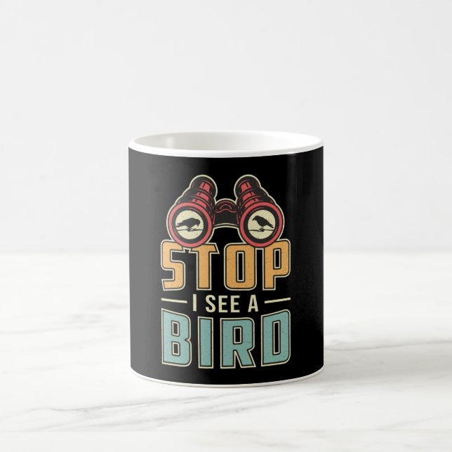 Bird Watching Retro Stop I See A Bird Watcher Coffee Mug (Center)