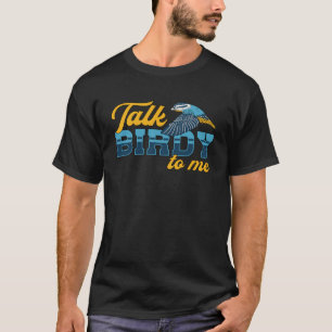 Bird Watching Retro Talk Birdy To Me Bird Watcher T-Shirt