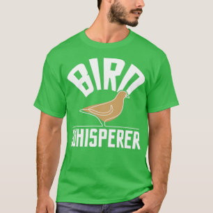 Bird Whisperer Bird Watching Birder Bird Watcher  T-Shirt