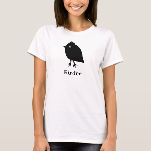 Birder Birdwatcher Twitcher Funny Little Bird T_Shirt