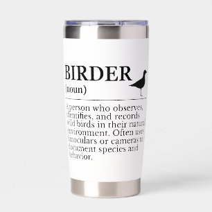 Birder definition - wild bird observer insulated tumbler