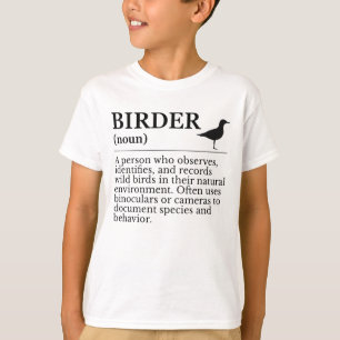 Birder definition - wild bird observer T-Shirt