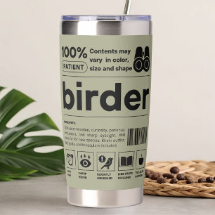 Birder Outdoors Hiking Funny Birdwatching Insulated Tumbler