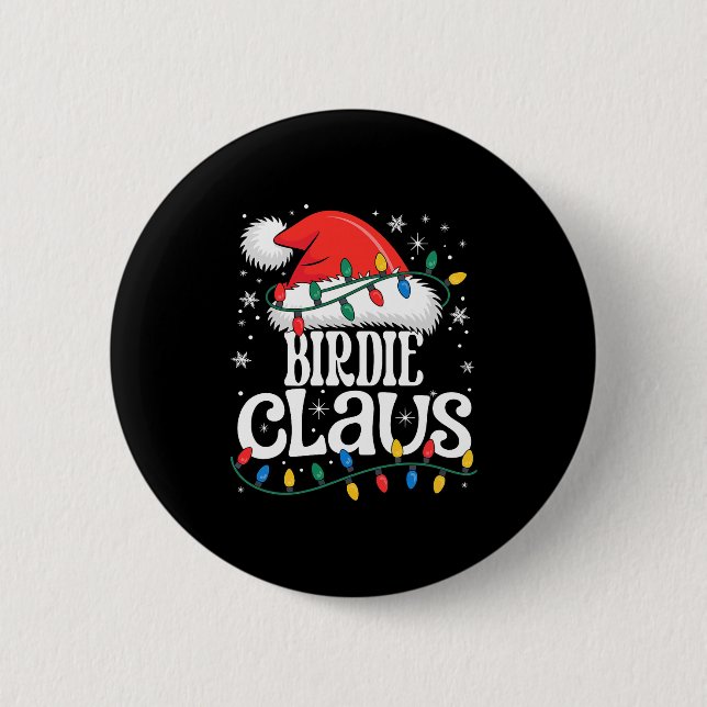 Birdie Claus Funny Xmas Christmas Grandma Holiday  Button (Front)