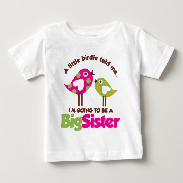 Birdie Going To Be A Big Sister Baby T-Shirt (Front)