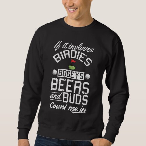 Birdies Bogeys Beer Buds Golf Golfing Sport Lover  Sweatshirt