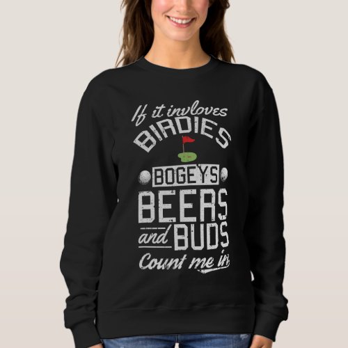 Birdies Bogeys Beer Buds Golf Golfing Sport Lover  Sweatshirt