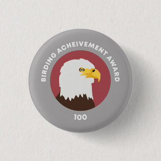 Birding Achievement Award 100 Button