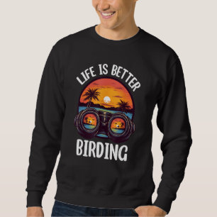Birding Bird  Birdwatching Birder Sweatshirt