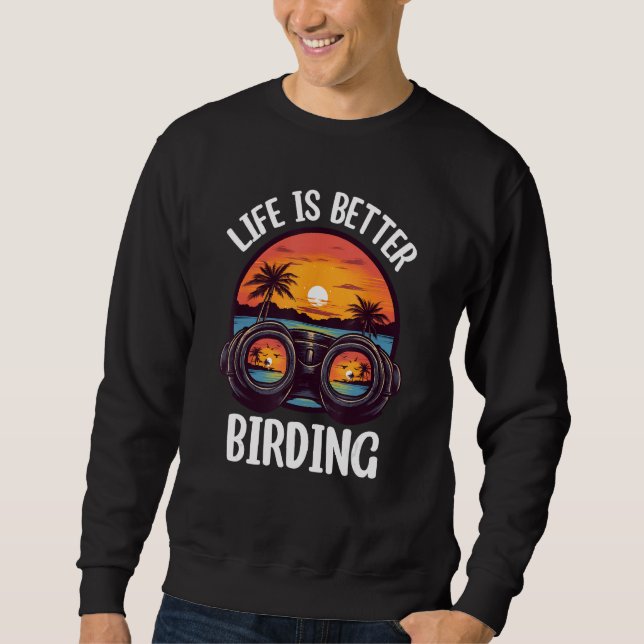Birding Bird  Birdwatching Birder Sweatshirt (Front)