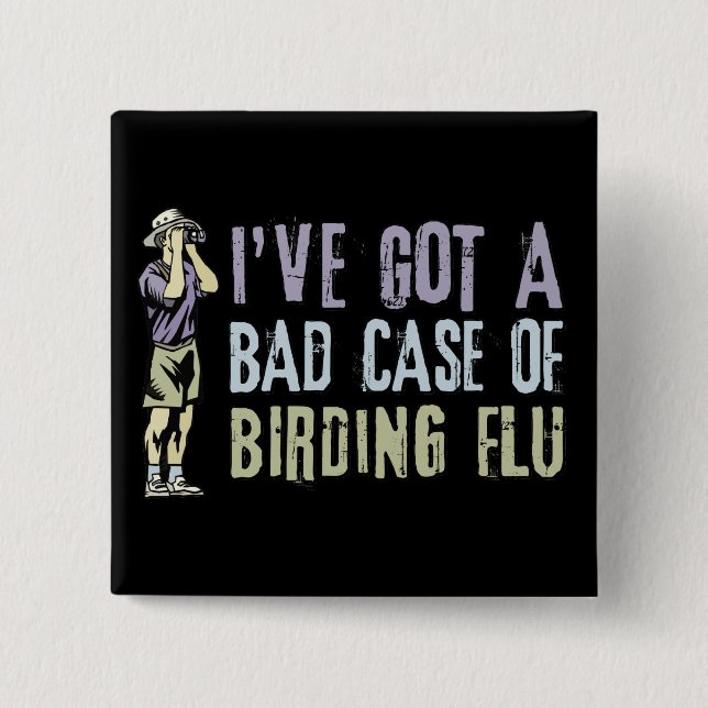 Birding Flu Pinback Button (Front)