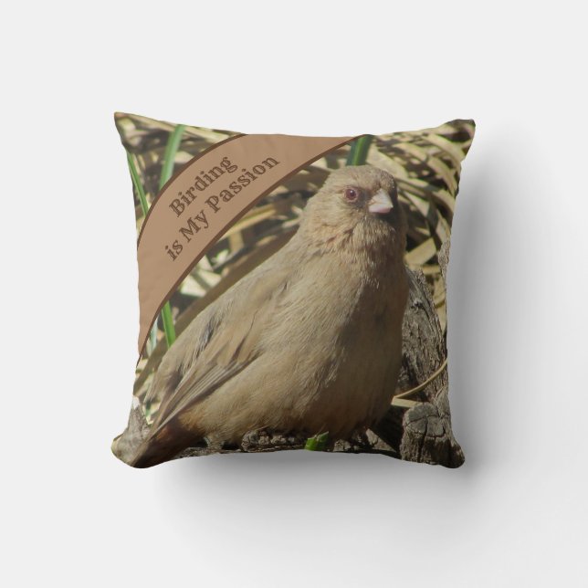 Birding is My Passion Brown Towhee Photo Bird Throw Pillow (Front)