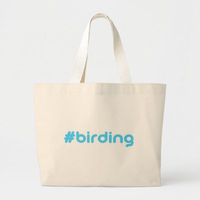 #birding large tote bag