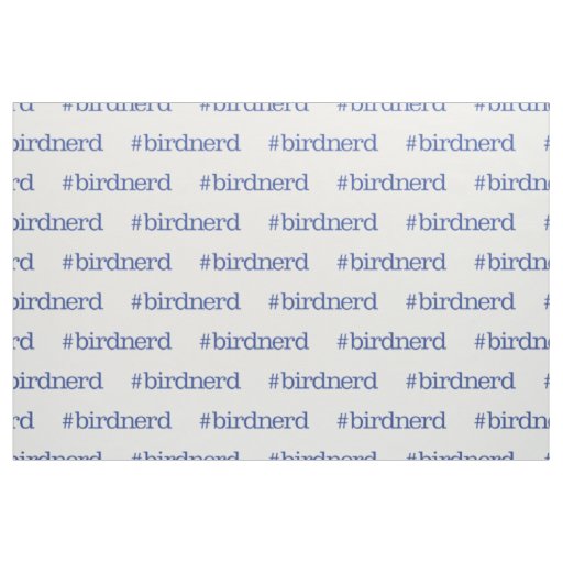 #birdnerd fabric